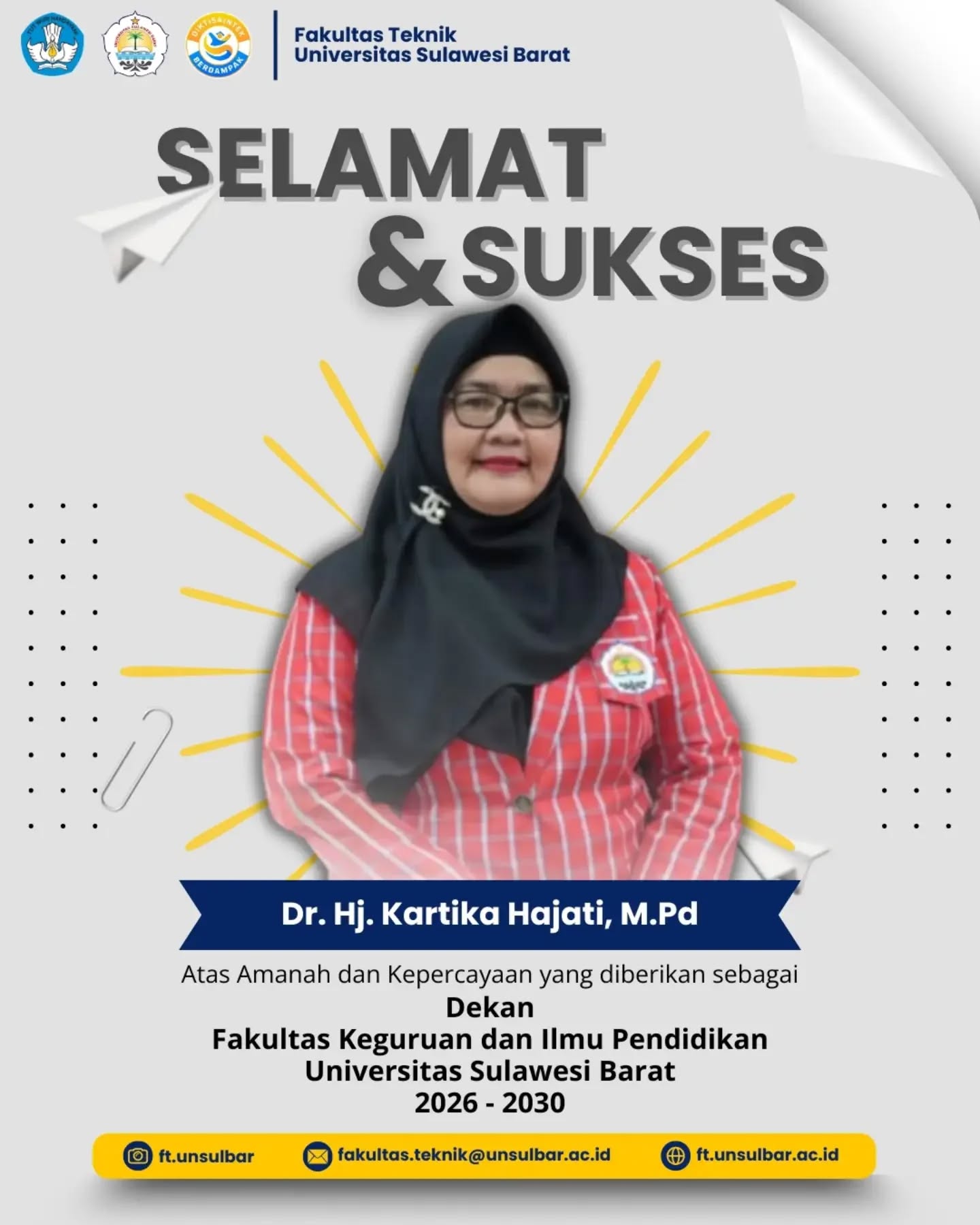 Fakultas Teknik Universitas Sulawesi Barat mengucapkan selamat dan sukses kepada Dr. Hj. Kartika Hajati, M.Pd. atas amanah dan kepercayaan yang diberikan sebagai Dekan Fakultas Keguruan dan Ilmu Pendidikan (FKIP) Universitas Sulawesi Barat Periode 2026–2030.
Selamat mengemban amanah. Semoga senantiasa diberikan kesehatan, kelancaran, dan keberkahan dalam menjalankan tugas dan tanggung jawab demi kemajuan Universitas Sulawesi Barat.
#ftunsulbar #fakultasteknik #unsulbar Fakultas Teknik Universitas Sulawesi Barat mengucapkan selamat dan sukses kepada Dr. Hj. Kartika Hajati, M.Pd. atas amanah dan kepercayaan yang diberikan sebagai Dekan Fakultas Keguruan dan Ilmu Pendidikan (FKIP) Universitas Sulawesi Barat Periode 2026–2030.
Selamat mengemban amanah. Semoga senantiasa diberikan kesehatan, kelancaran, dan keberkahan dalam menjalankan tugas dan tanggung jawab demi kemajuan Universitas Sulawesi Barat.
#ftunsulbar #fakultasteknik #unsulbar