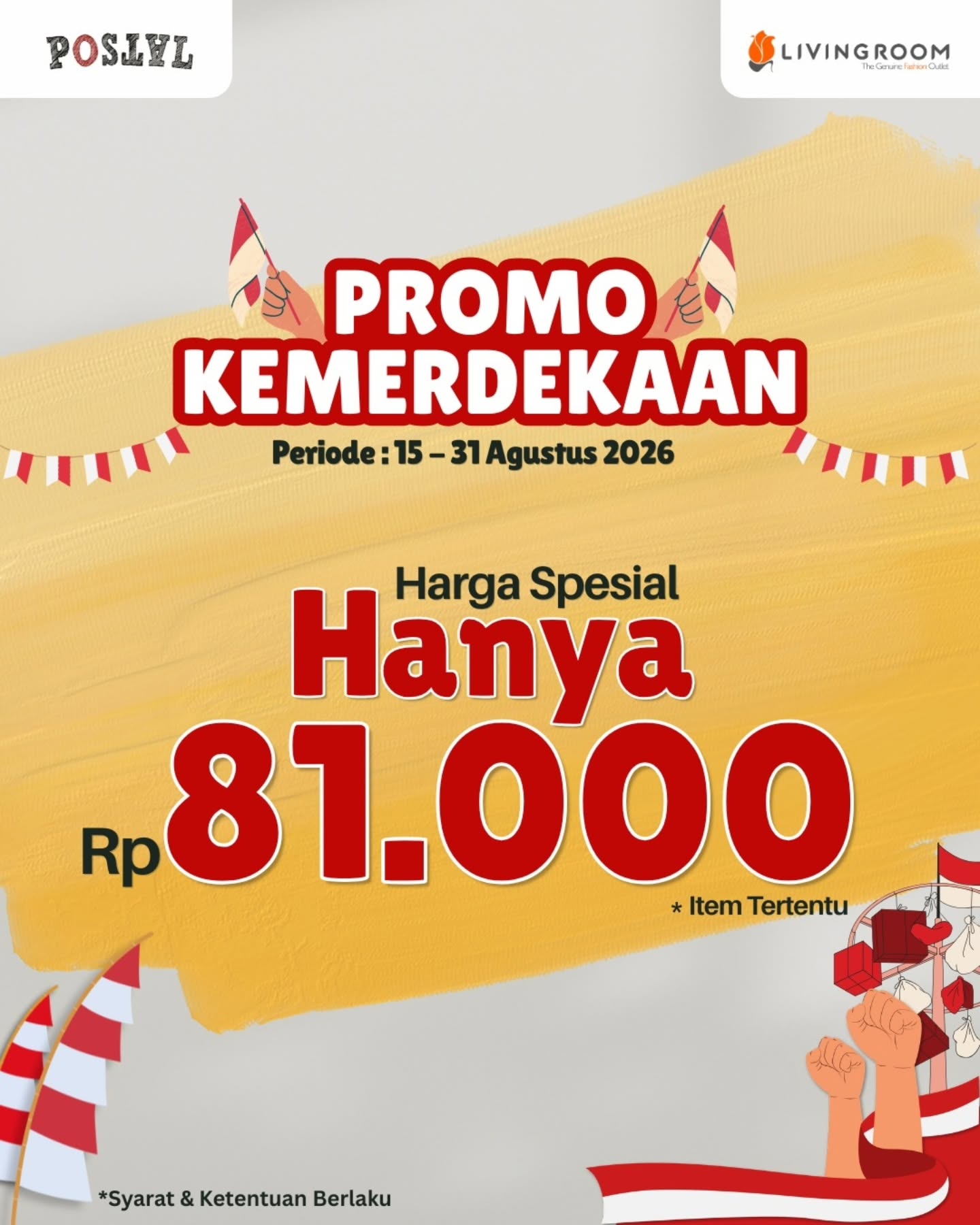 Merdeka itu bebas dari tanggal tua! 😎 🇮🇩
Makanya khusus bulan Kemerdekaan ini, kamu bisa belanja koleksi kece 𝐂𝐔𝐌𝐀 𝐃𝐄𝐍𝐆𝐀𝐍 𝐇𝐀𝐑𝐆𝐀 𝐒𝐏𝐄𝐒𝐈𝐀𝐋 𝐑𝐩 𝟖𝟏.𝟎𝟎𝟎! 🥳✨
Promonya mulai dari tanggal 📅 𝟏𝟓 𝐬𝐚𝐦𝐩𝐚𝐢 𝟑𝟏 𝐀𝐠𝐮𝐬𝐭𝐮𝐬 𝟐𝟎𝟐𝟔.
Jadi udah ya, gak ada alasan "lagi hemat" buat gak datang dan serbu Koleksi Livingroom.
Ajak Bestie & Keluarga kamu sekalian, kita tunggu sampai tuntas! 🤭🛍️
📌 Khusus item tertentu
𝐔𝐧𝐭𝐮𝐤 𝐏𝐫𝐨𝐝𝐮𝐤 𝐥𝐚𝐢𝐧𝐧𝐲𝐚 𝐝𝐢𝐬𝐤𝐨𝐧 𝟐𝟎% 𝐀𝐥𝐥 𝐈𝐭𝐞𝐦 ( Tidak termasuk barang promo dan konsinyasi )
*Syarat & Ketentuan Berlaku