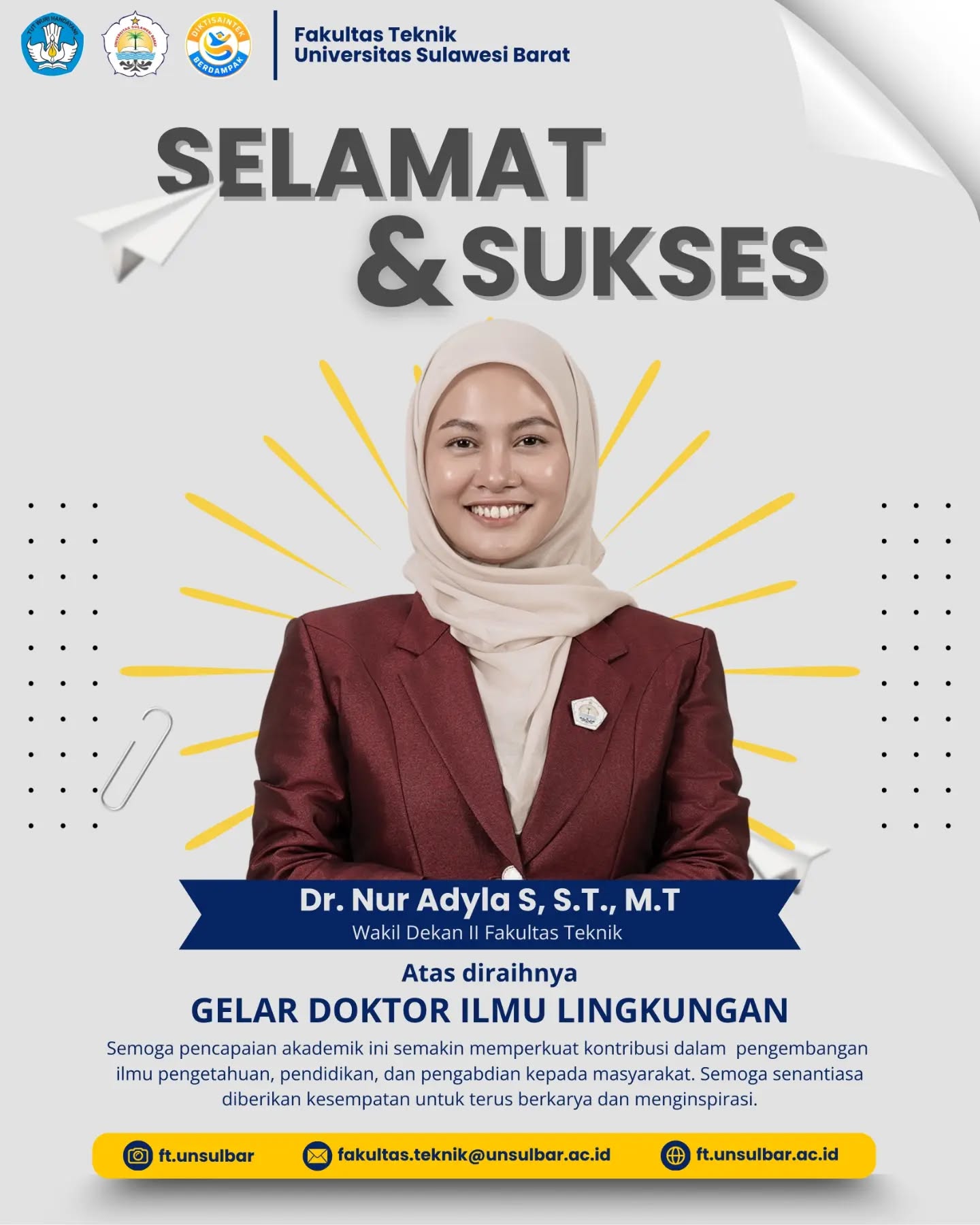 🎓 SELAMAT DAN SUKSES
Segenap keluarga besar Fakultas Teknik Universitas Sulawesi Barat mengucapkan selamat dan sukses kepada Dr. Nur Adyla S, S.T., M.T., Wakil Dekan II Fakultas Teknik, atas diraihnya Gelar Doktor Ilmu Lingkungan.
Semoga pencapaian akademik ini semakin memperkuat kontribusi dalam pengembangan ilmu pengetahuan, peningkatan kualitas pendidikan, serta pengabdian kepada masyarakat.
Selamat atas pencapaian yang diraih. Semoga terus berkarya dan memberikan manfaat bagi dunia akademik.
#ftunsulbar #fakultasteknik #unsulbar 🎓 SELAMAT DAN SUKSES
Segenap keluarga besar Fakultas Teknik Universitas Sulawesi Barat mengucapkan selamat dan sukses kepada Dr. Nur Adyla S, S.T., M.T., Wakil Dekan II Fakultas Teknik, atas diraihnya Gelar Doktor Ilmu Lingkungan.
Semoga pencapaian akademik ini semakin memperkuat kontribusi dalam pengembangan ilmu pengetahuan, peningkatan kualitas pendidikan, serta pengabdian kepada masyarakat.
Selamat atas pencapaian yang diraih. Semoga terus berkarya dan memberikan manfaat bagi dunia akademik.
#ftunsulbar #fakultasteknik #unsulbar